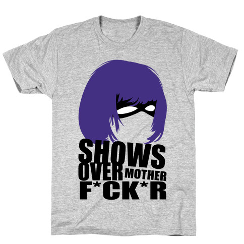 Shows Over T-Shirt