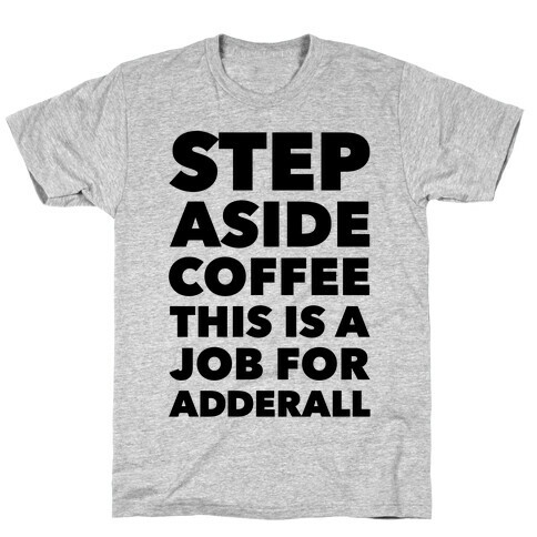 Adderall T-Shirt