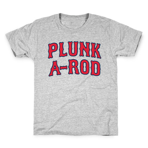 Plunk A-Rod Kids T-Shirt