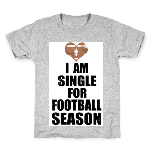 Single for Football Season Kids T-Shirt