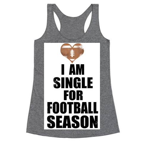 Single for Football Season Racerback Tank Top