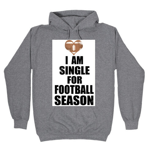 Single for Football Season Hooded Sweatshirt