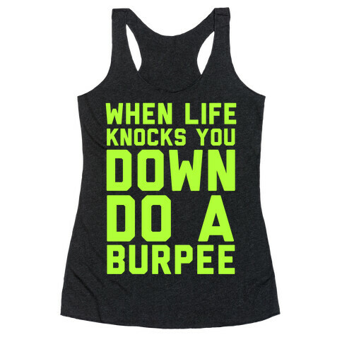 When Life Knocks You Down Racerback Tank Top