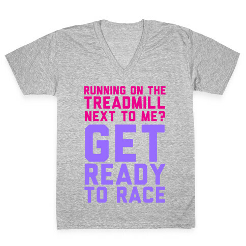 Running on the Treadmill? V-Neck Tee Shirt