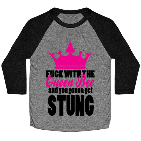 F*** with the Queen Bee Baseball Tee