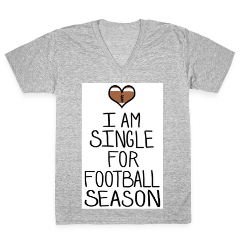 I'm Single For Football Season V-Neck Tee Shirt