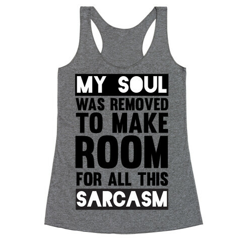 My Soul Was Removed Racerback Tank Top
