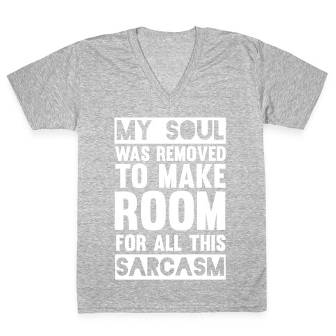 My Soul Was Removed V-Neck Tee Shirt