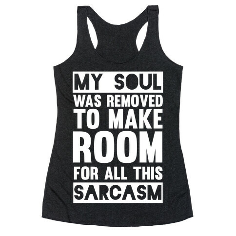 My Soul Was Removed Racerback Tank Top