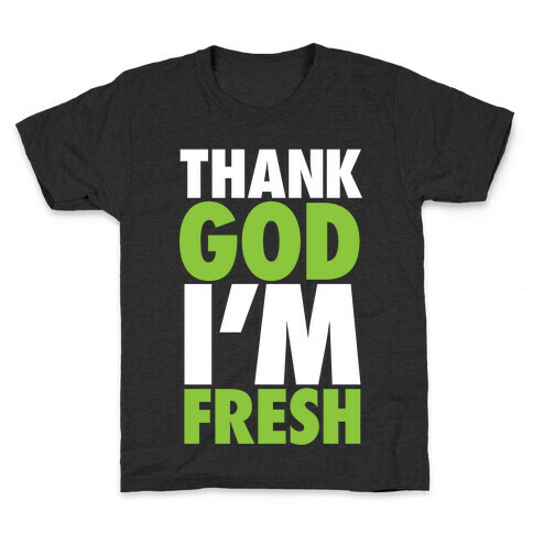 Thank God I'm Fresh Kids T-Shirt