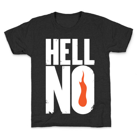 Hell No Kids T-Shirt