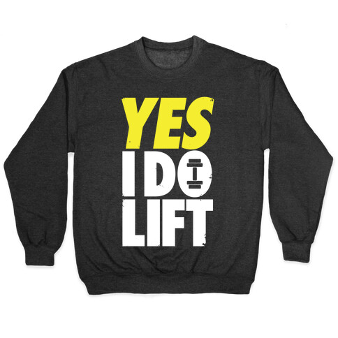 Yes, I Do Lift Pullover