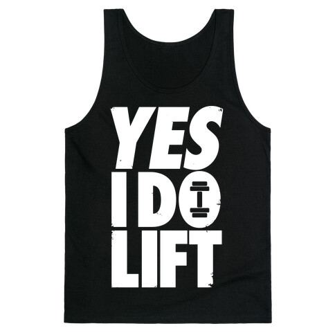 Yes, I Do Lift Tank Top