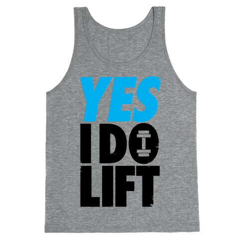 Yes, I Do Lift Tank Top