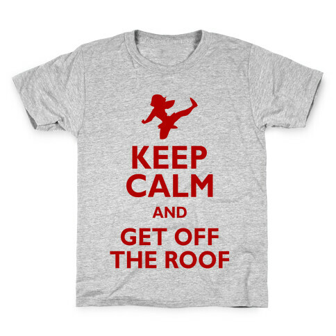 Get Off The Roof Kids T-Shirt