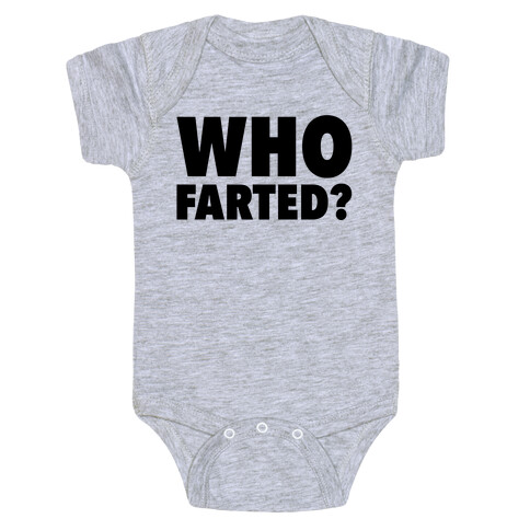 Who Farted? Baby One-Piece