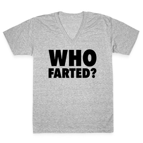 Who Farted? V-Neck Tee Shirt