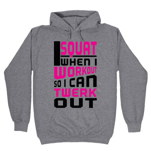 Squat to Twerk Hooded Sweatshirt