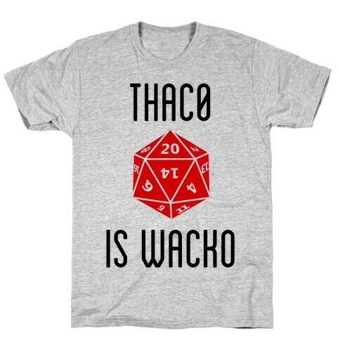 Thac0 Is Wacko T-Shirt