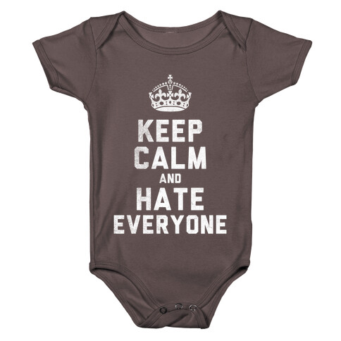 Keep Calm and Hate Everyone (White Ink) Baby One-Piece