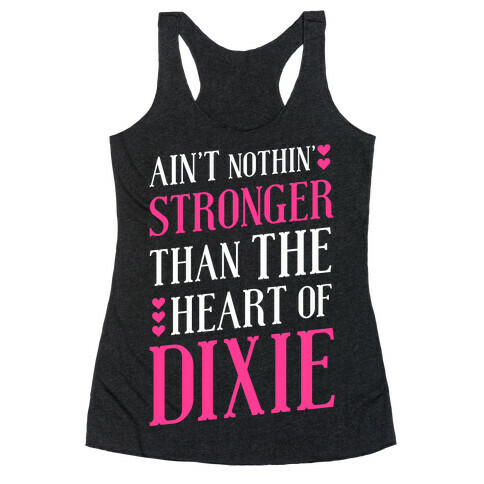 Ain't Nothin' Stronger Than The Heart Of Dixie Racerback Tank Top