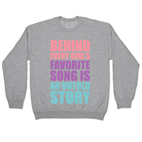 Behind Every Girl's Favorite Song Is A Story Pullover