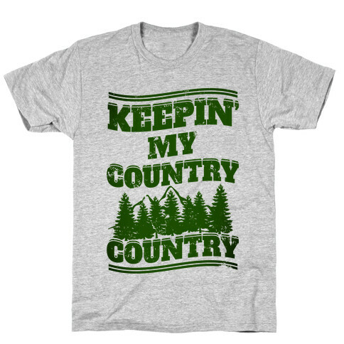 Keepin' My Country Country T-Shirt