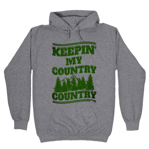 Keepin' My Country Country Hooded Sweatshirt
