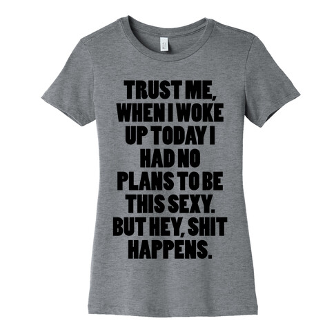Wake Up Sexy Womens T-Shirt