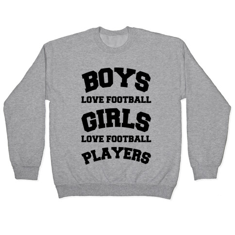 Boys and Girls Love Football Pullover