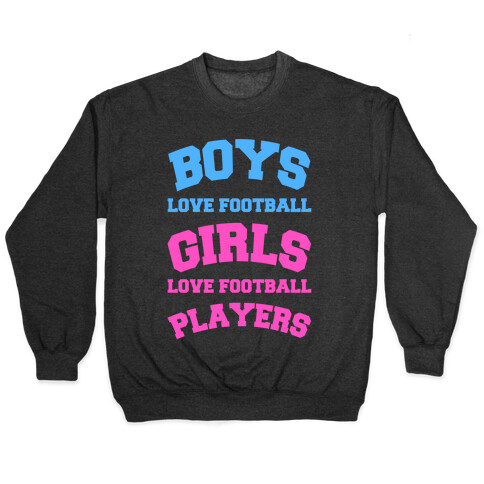 Boys and Girls Love Football Pullover