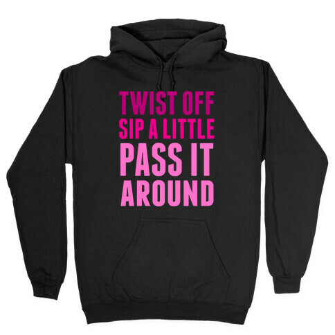 Twist Off Sip A Little Hooded Sweatshirt