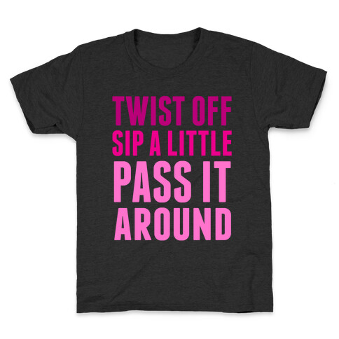 Twist Off Sip A Little Kids T-Shirt