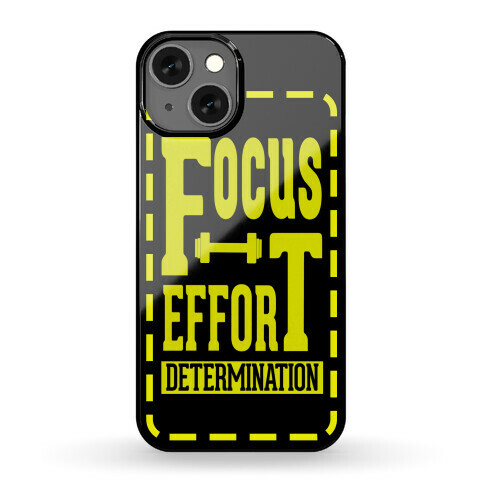 Focus. Effort. Determination. Phone Case