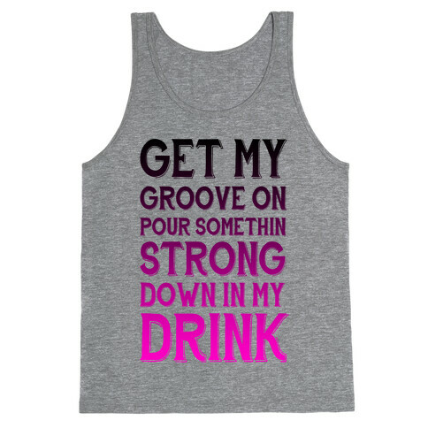 Get My Groove On Tank Top