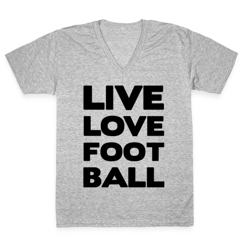 Live Love Football V-Neck Tee Shirt