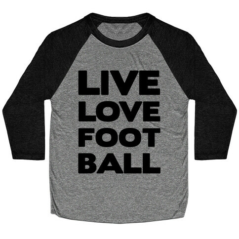 Live Love Football Baseball Tee