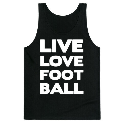 Live Love Football Tank Top