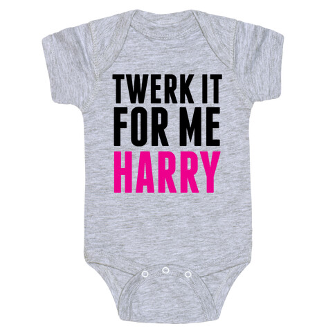 Twerk it For Me Harry Baby One-Piece