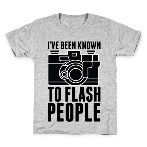 I've Been Known To Flash People Kids T-Shirt