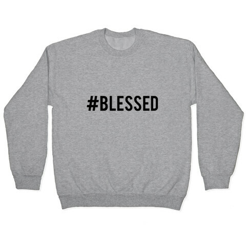 #Blessed Pullover