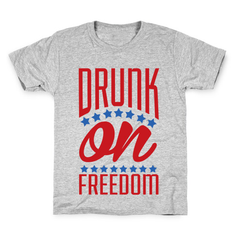 Drunk on Freedom Kids T-Shirt