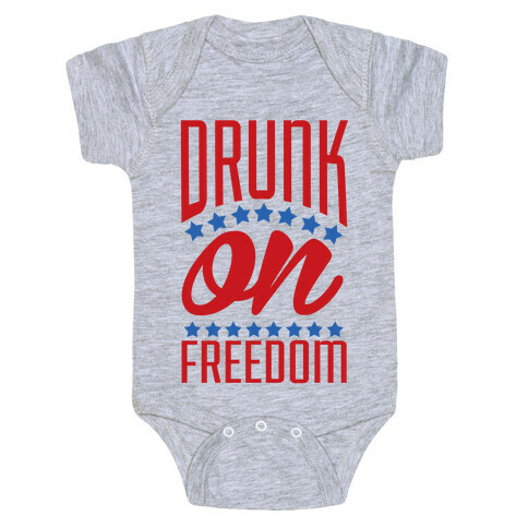 Drunk on Freedom Baby One-Piece