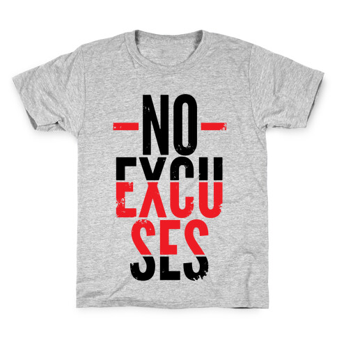 No Excuses Kids T-Shirt