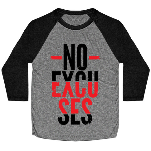 No Excuses Baseball Tee