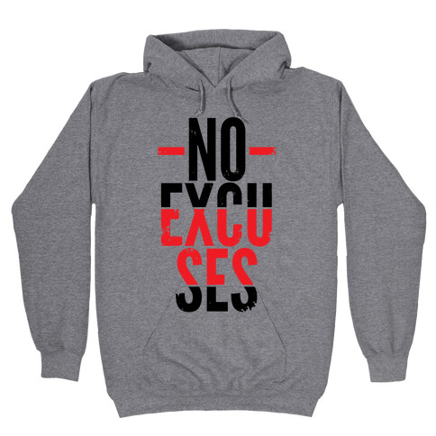 No Excuses Hooded Sweatshirt