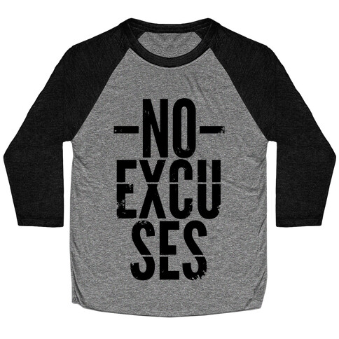 No Excuses Baseball Tee