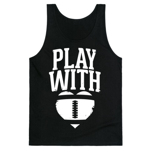Play With Heart (Football) Tank Top