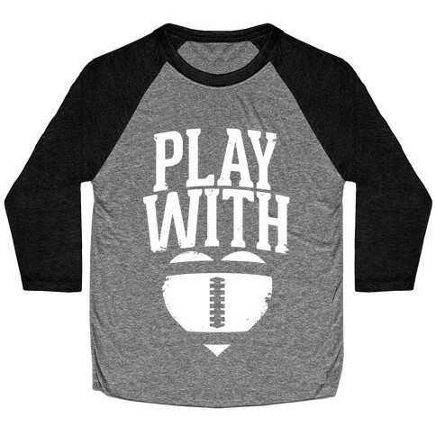 Play With Heart (Football) Baseball Tee