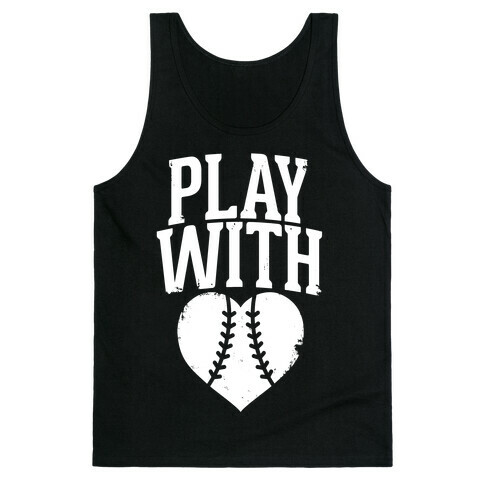 Play With Heart (Baseball) Tank Top